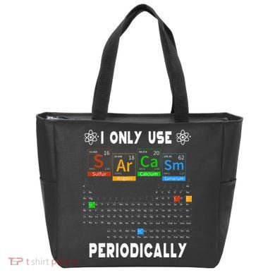 Science Periodic Table Tee I Only Use Sarcasm Periodically Tote Bag
