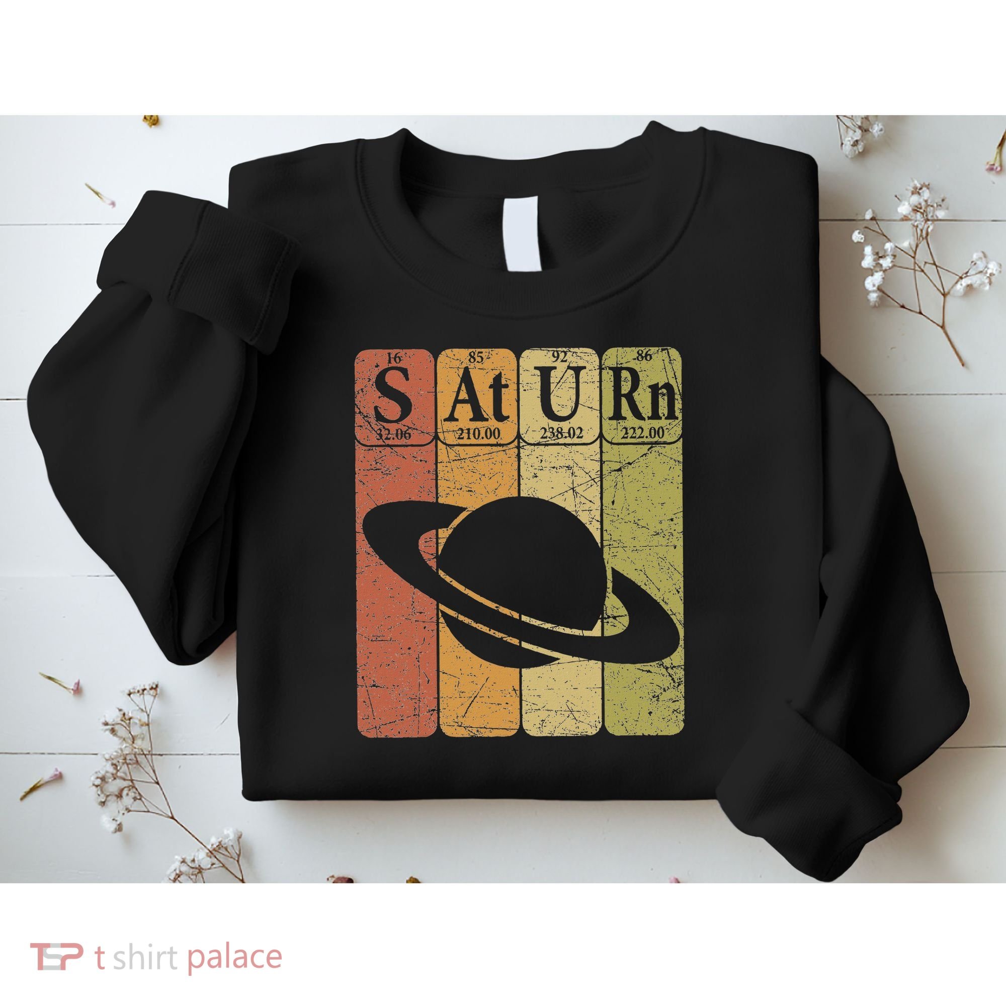 Saturn Periodic Table Elements Saturn Planet Space Nerd Sweatshirt
