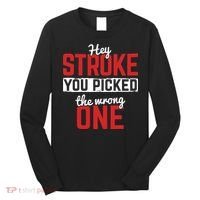 Stroke Picked The Wrong One Stroke Awareness Stroke Survivor Long Sleeve Shirt thumb 0