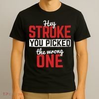 Stroke Picked The Wrong One Stroke Awareness Stroke Survivor T-Shirt thumb 3