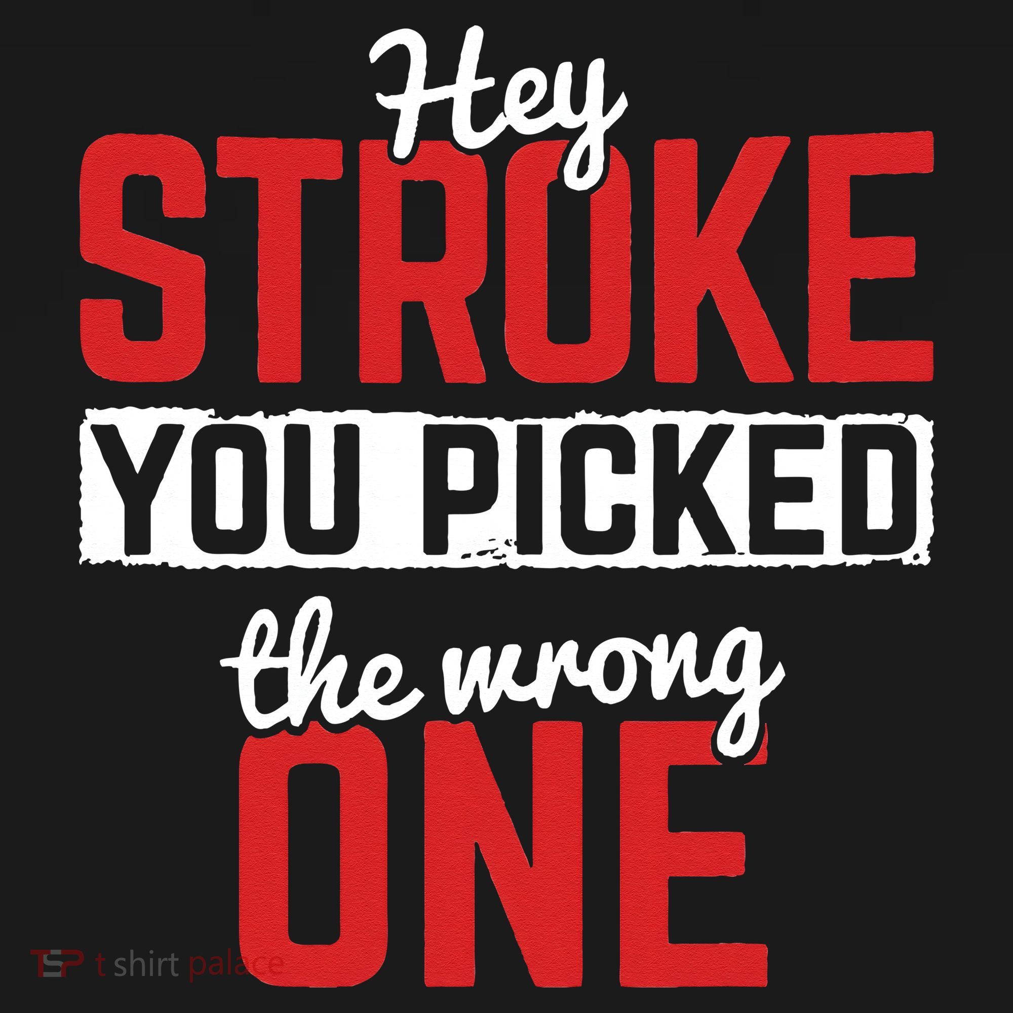 Stroke Picked The Wrong One Stroke Awareness Stroke Survivor T-Shirt