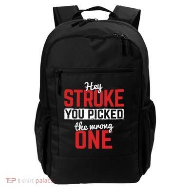 Stroke Picked The Wrong One Stroke Awareness Stroke Survivor Backpack