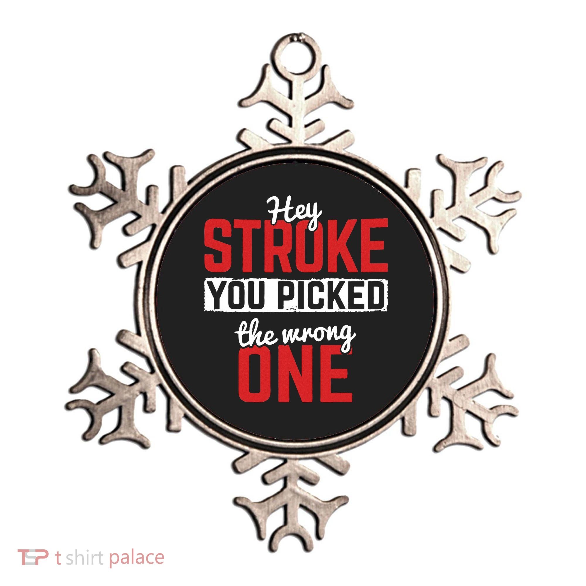 Stroke Picked The Wrong One Stroke Awareness Stroke Survivor Ornament