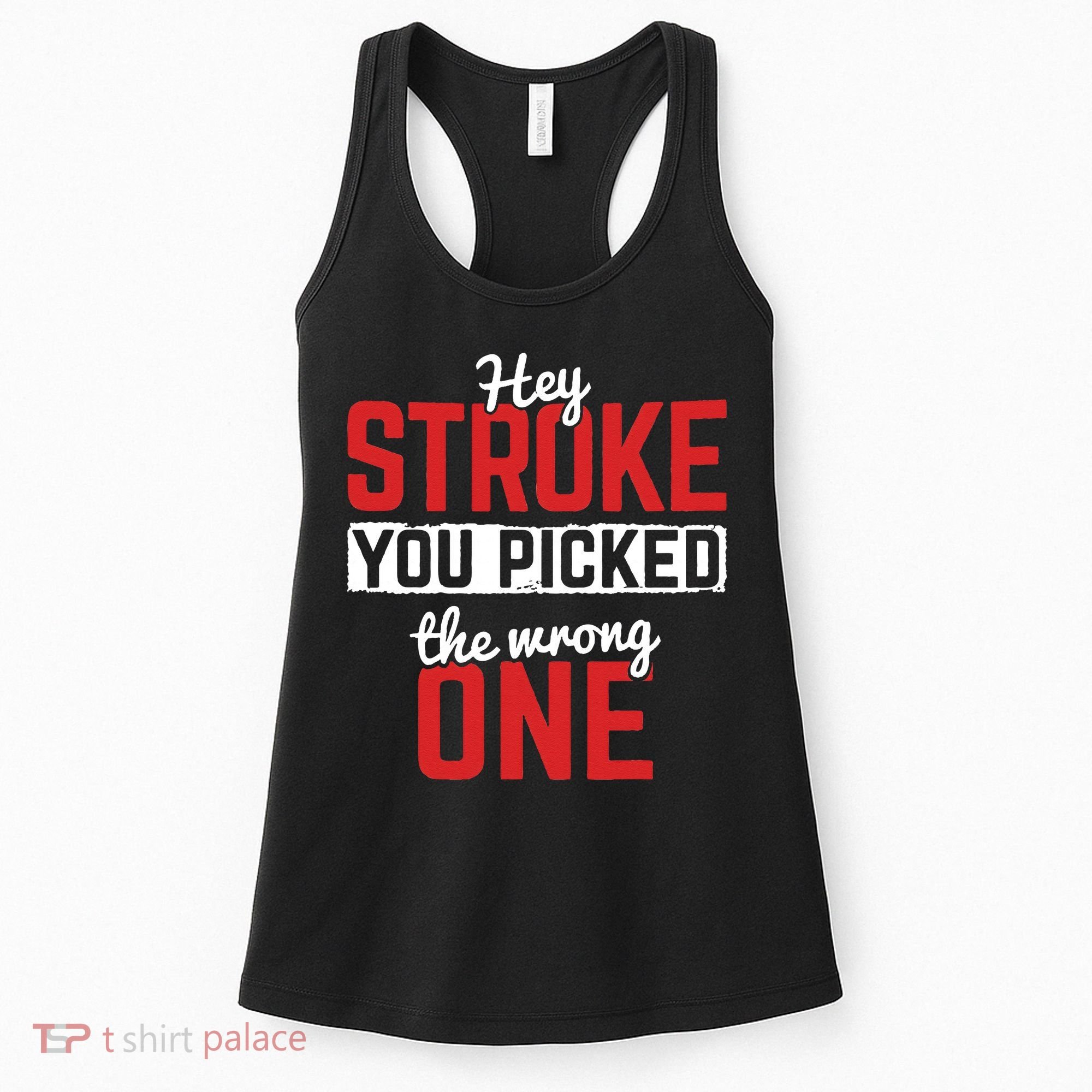 Stroke Picked The Wrong One Stroke Awareness Stroke Survivor Women's Tank Top