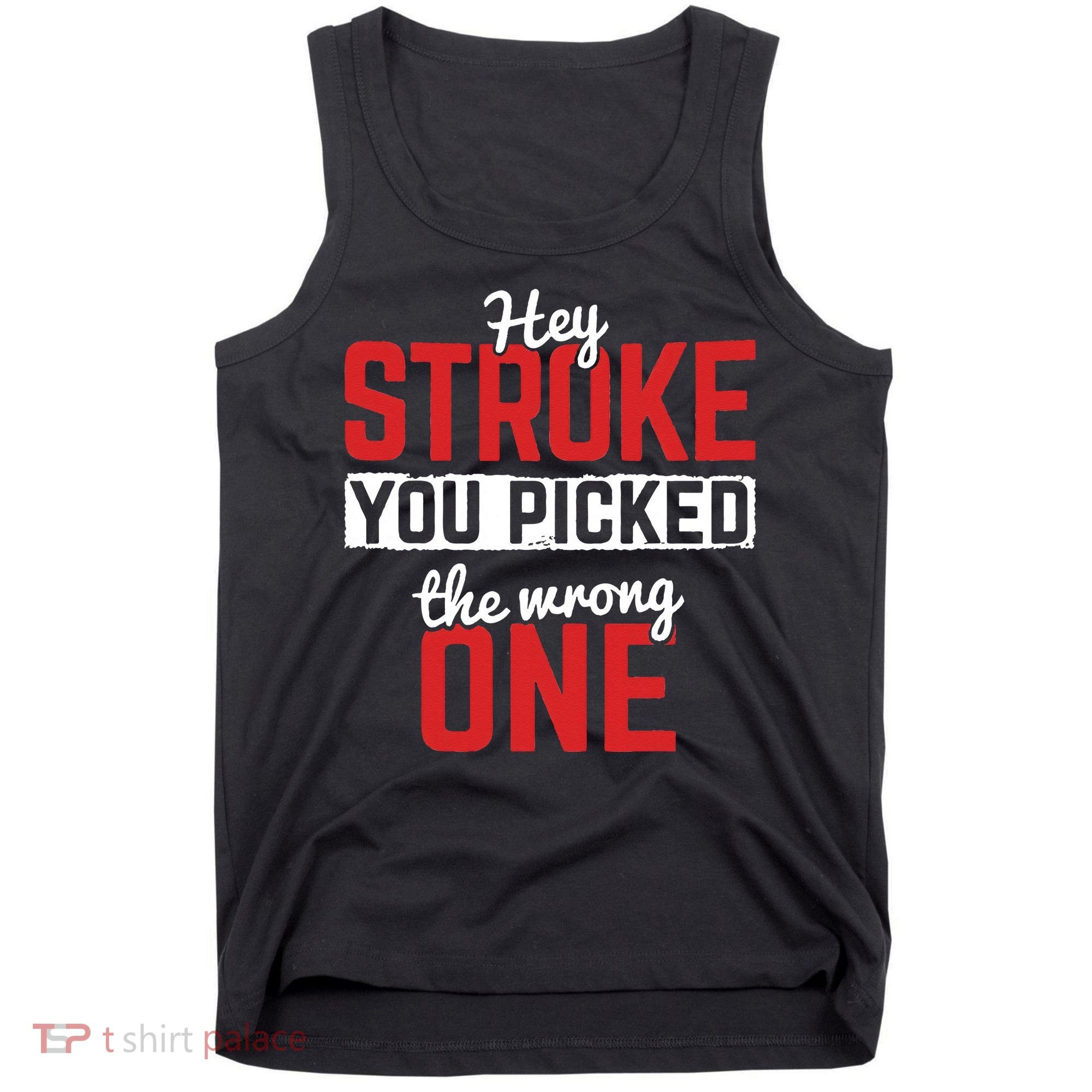 Stroke Picked The Wrong One Stroke Awareness Stroke Survivor Tank Top