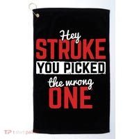 Stroke Picked The Wrong One Stroke Awareness Stroke Survivor Golf Towel thumb 0