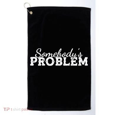 Somebody's Problem , Tennessee , Country Music Lower Golf Towel