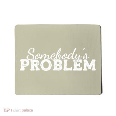 Somebody's Problem , Tennessee , Country Music Lower Mousepad