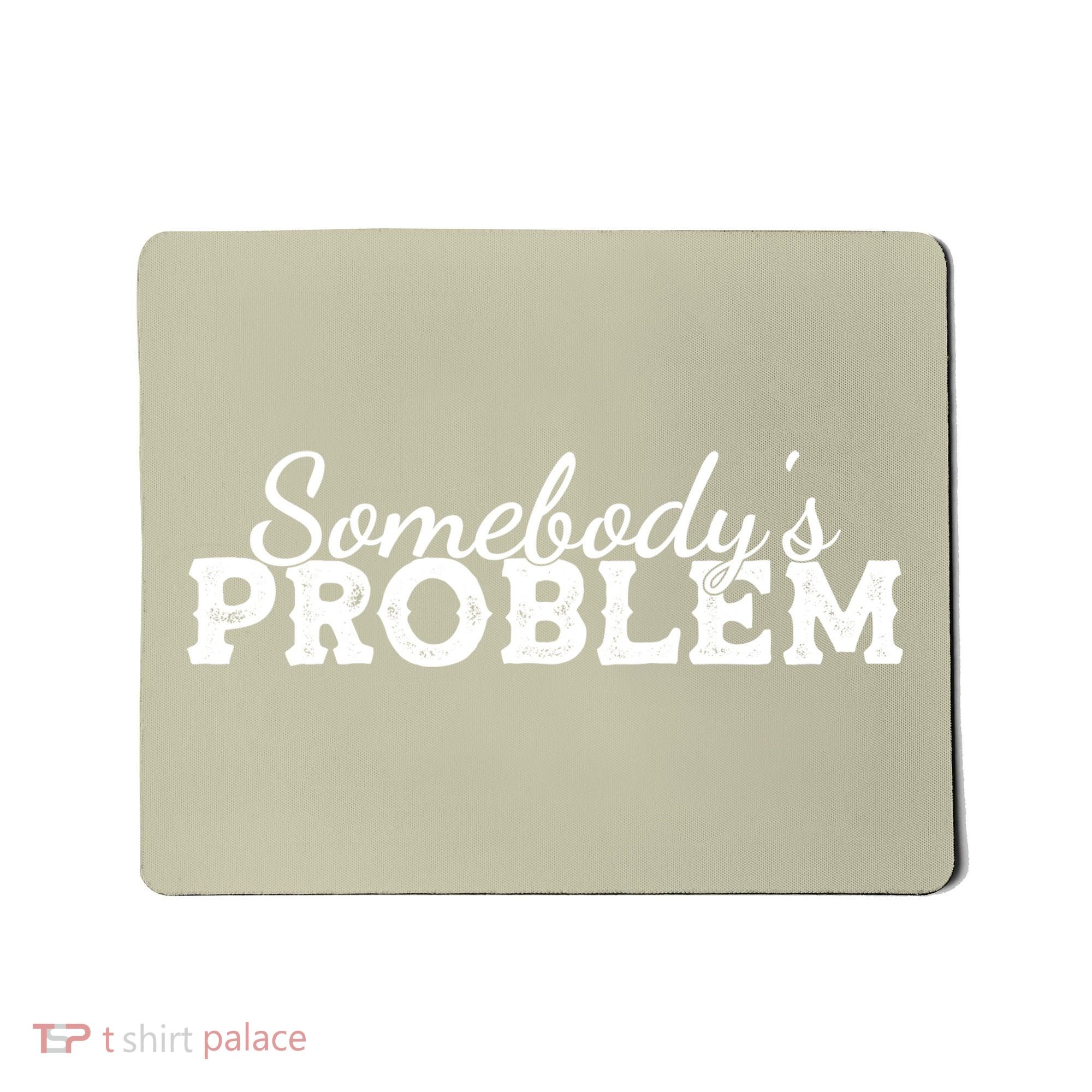 Somebody's Problem , Tennessee , Country Music Lower Mousepad