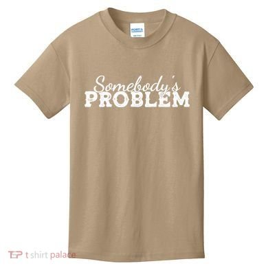 Somebody's Problem , Tennessee , Country Music Lower Kids T-Shirt
