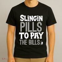 Slinging Pills To Pay Funny Nurse Medical Pharmacy T-Shirt thumb 3