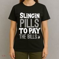 Slinging Pills To Pay Funny Nurse Medical Pharmacy T-Shirt thumb 4