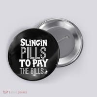 Slinging Pills To Pay Funny Nurse Medical Pharmacy Button thumb 0