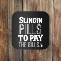 Slinging Pills To Pay Funny Nurse Medical Pharmacy Coaster thumb 0