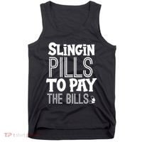 Slinging Pills To Pay Funny Nurse Medical Pharmacy Tank Top thumb 0