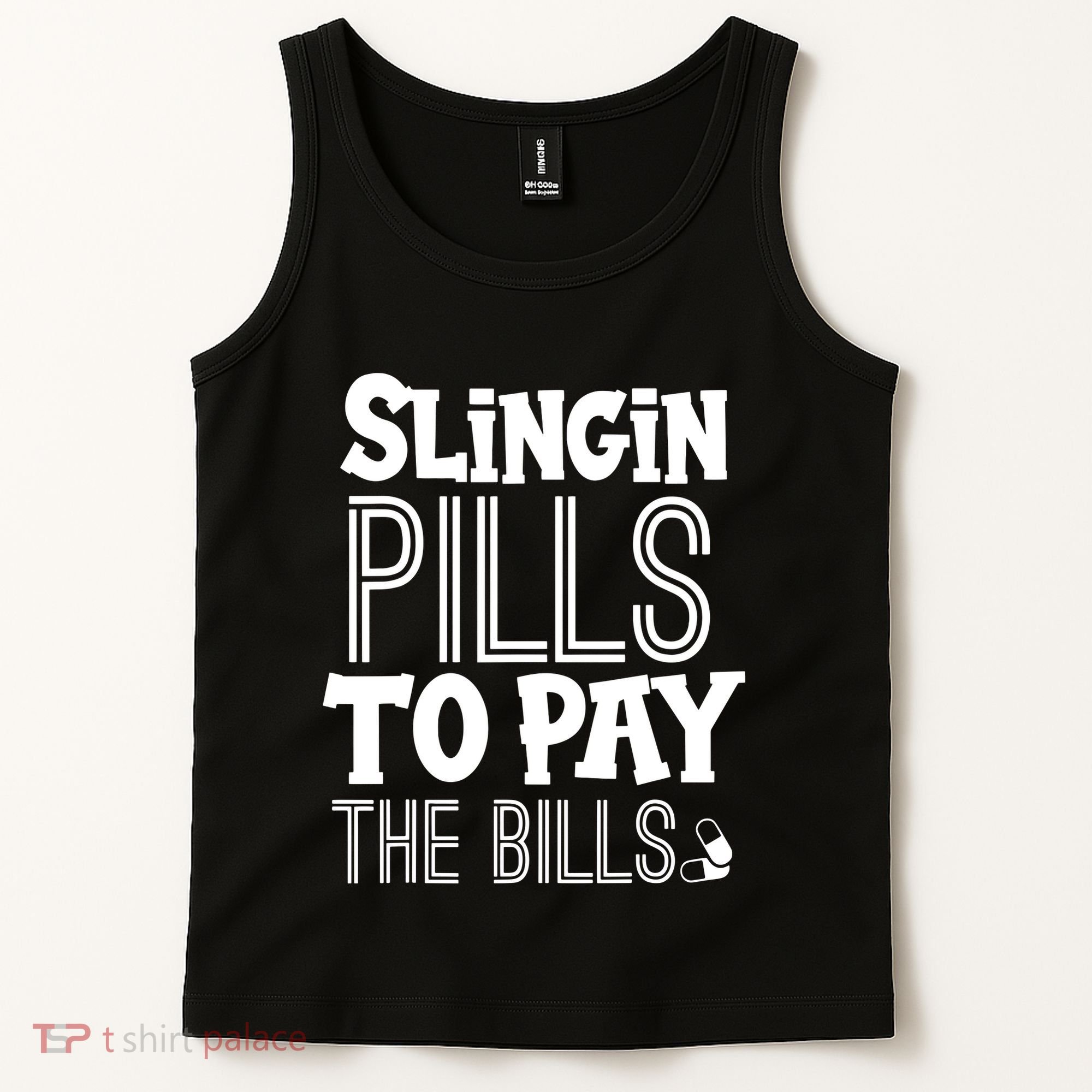 Slinging Pills To Pay Funny Nurse Medical Pharmacy Tank Top
