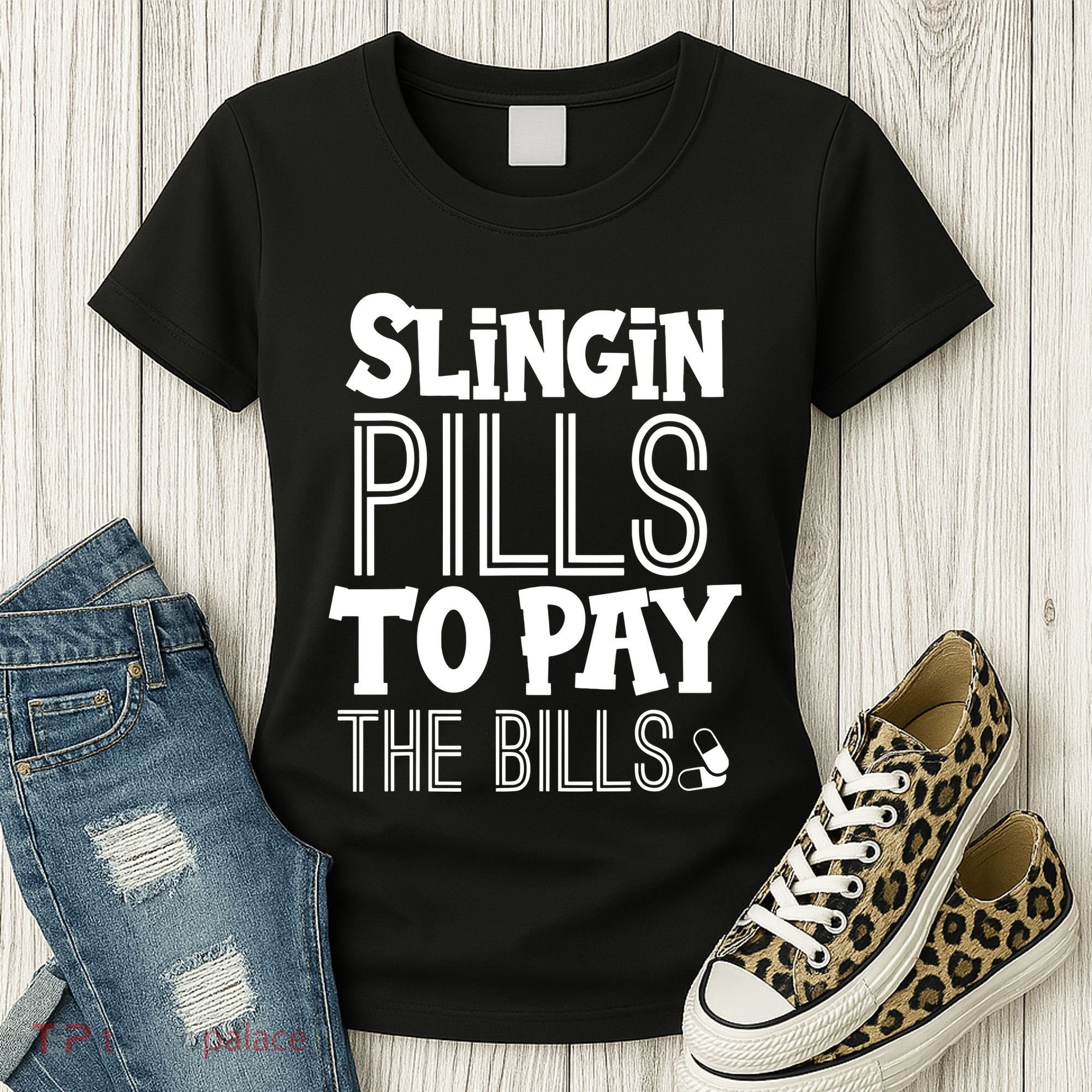 Slinging Pills To Pay Funny Nurse Medical Pharmacy Women's T-Shirt