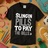 Slinging Pills To Pay Funny Nurse Medical Pharmacy Kids T-Shirt thumb 3