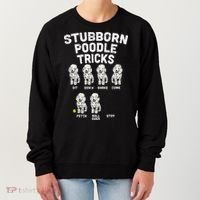 Stubborn Poodle Tricks Funny Dog Lover Owner Trainer Gift Women's Sweatshirt thumb 0