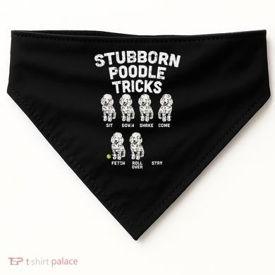 Stubborn Poodle Tricks Funny Dog Lover Owner Trainer Gift USA-Made Doggie Bandana