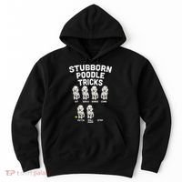 Stubborn Poodle Tricks Funny Dog Lover Owner Trainer Gift Hoodie thumb 0
