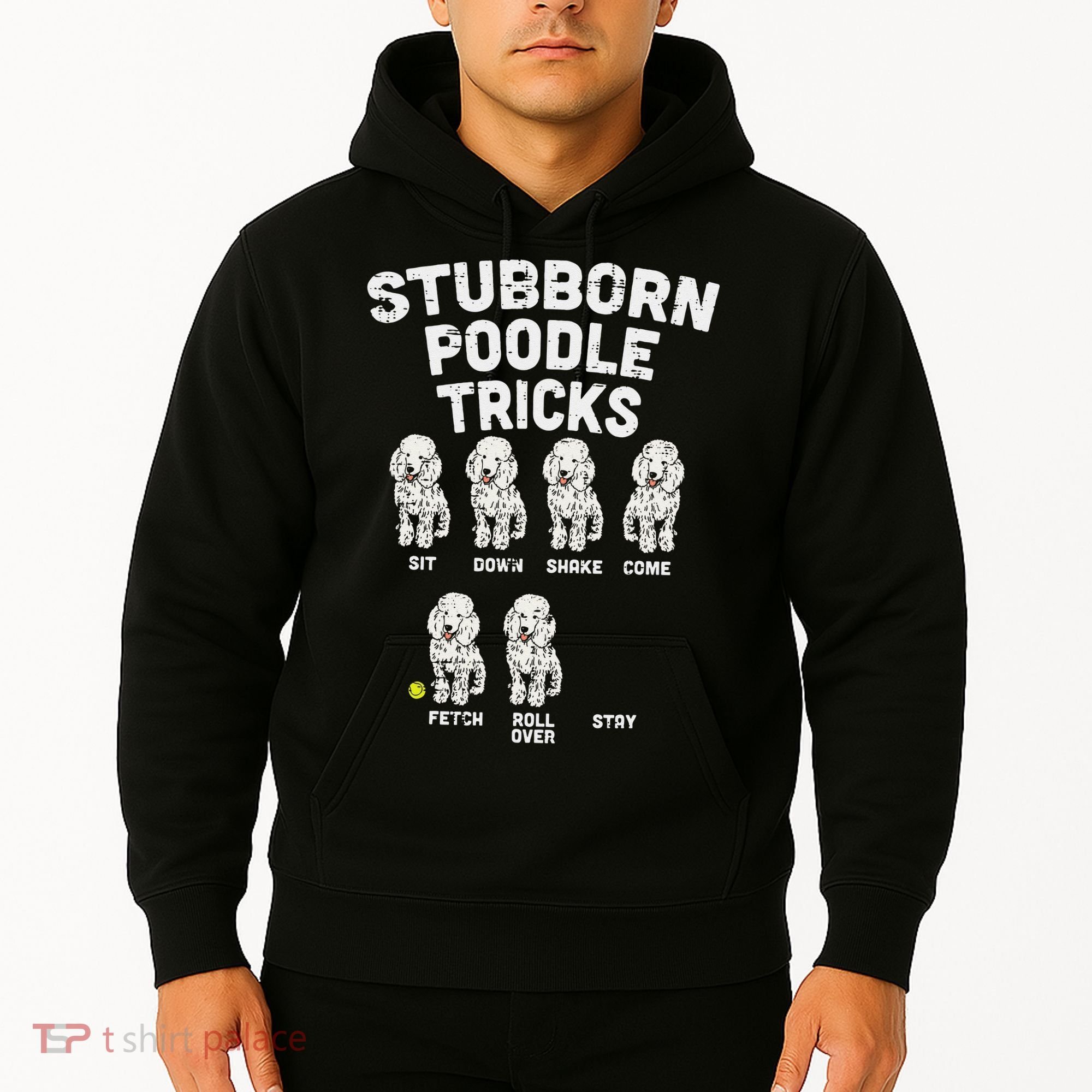 Stubborn Poodle Tricks Funny Dog Lover Owner Trainer Gift Hoodie