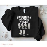 Stubborn Poodle Tricks Funny Dog Lover Owner Trainer Gift Sweatshirt thumb 2