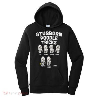 Stubborn Poodle Tricks Funny Dog Lover Owner Trainer Gift Women's Hoodie