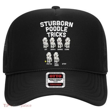 Stubborn Poodle Tricks Funny Dog Lover Owner Trainer Gift Hat