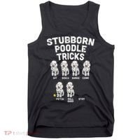 Stubborn Poodle Tricks Funny Dog Lover Owner Trainer Gift Tank Top thumb 0