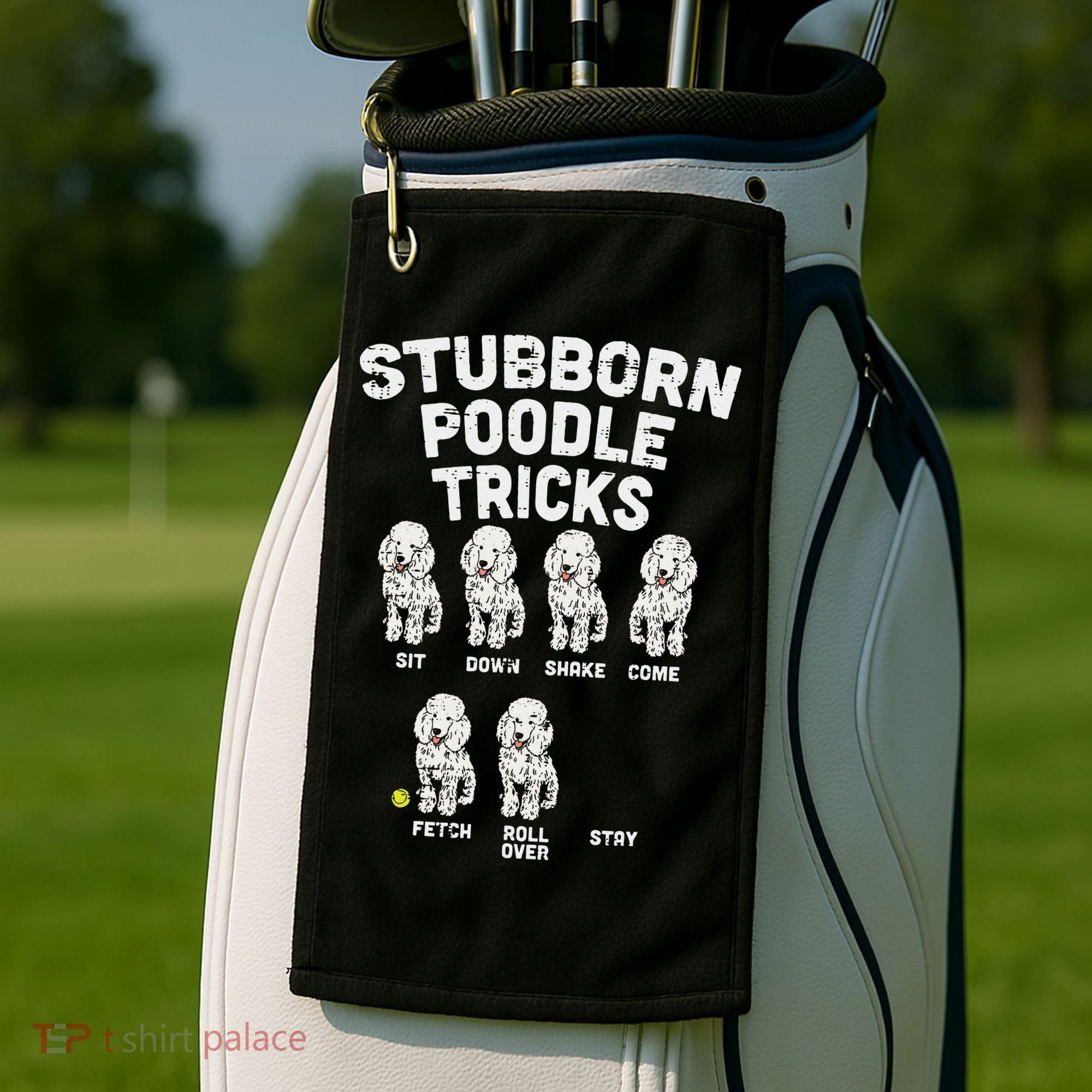 Stubborn Poodle Tricks Funny Dog Lover Owner Trainer Gift Golf Towel