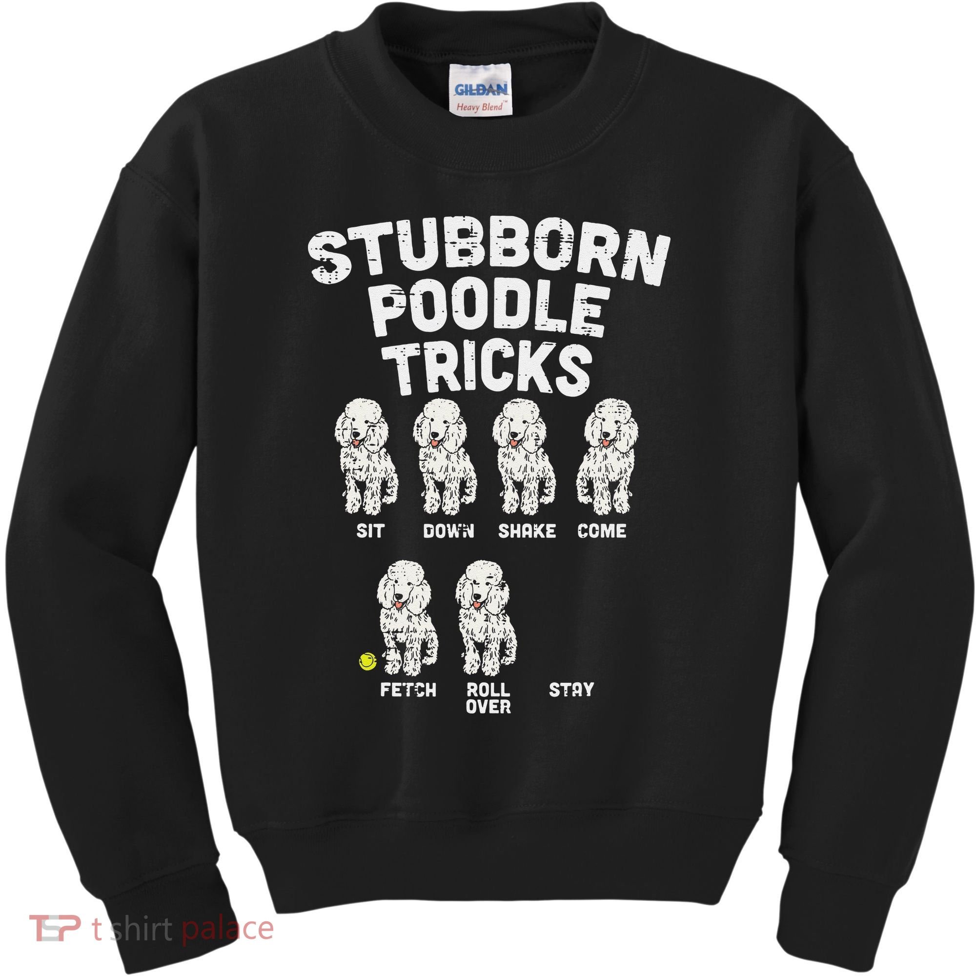 Stubborn Poodle Tricks Funny Dog Lover Owner Trainer Gift Kids Sweatshirt