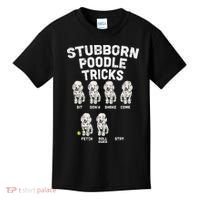 Stubborn Poodle Tricks Funny Dog Lover Owner Trainer Gift Kids T-Shirt thumb 0