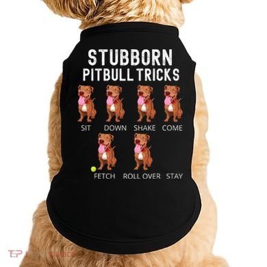 Stubborn Pitbull Tricks Dog Gift Doggie Tank