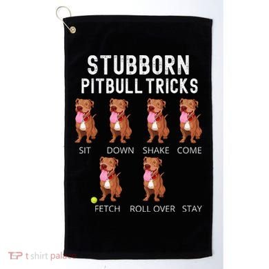 Stubborn Pitbull Tricks Dog Gift Golf Towel