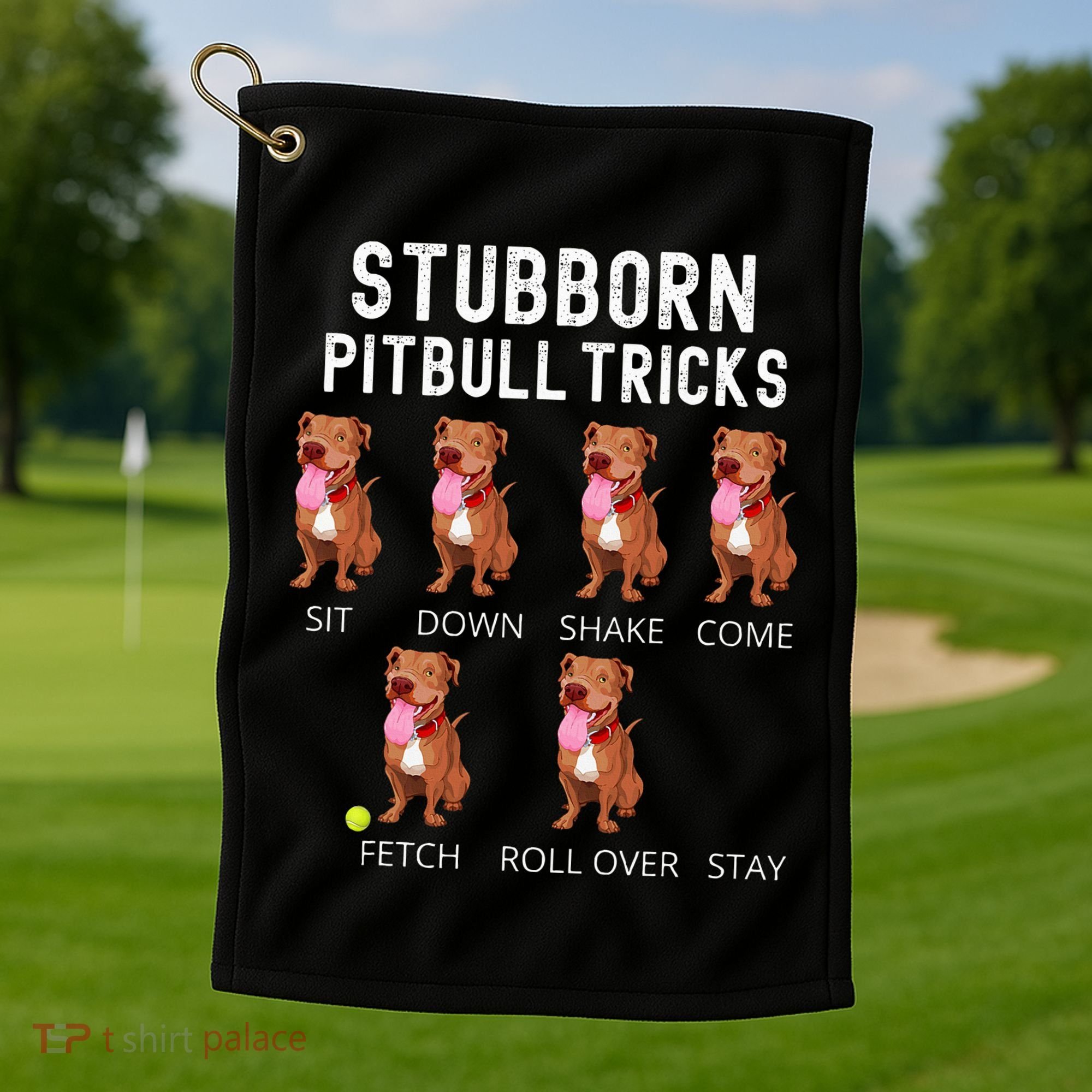 Stubborn Pitbull Tricks Dog Gift Golf Towel