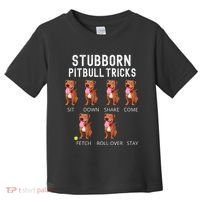 Stubborn Pitbull Tricks Dog Gift Toddler T-Shirt thumb 0