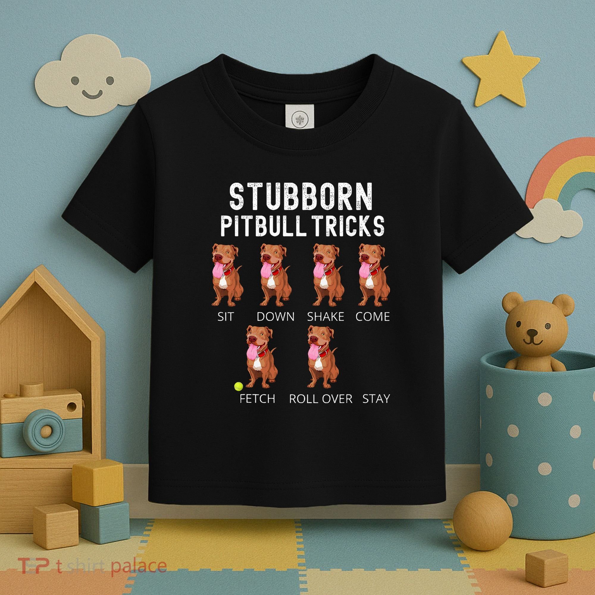Stubborn Pitbull Tricks Dog Gift Toddler T-Shirt