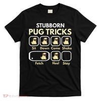Stubborn Pug Tricks Funny Pug Saying Pug Owner Pug T-Shirt thumb 0