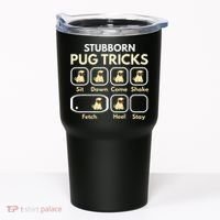 Stubborn Pug Tricks Funny Pug Saying Pug Owner Pug Tumbler thumb 0