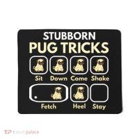 Stubborn Pug Tricks Funny Pug Saying Pug Owner Pug Mousepad thumb 0