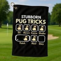 Stubborn Pug Tricks Funny Pug Saying Pug Owner Pug Golf Towel thumb 1