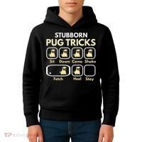Stubborn Pug Tricks Funny Pug Saying Pug Owner Pug Kids Hoodie thumb 4