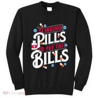 Slinging Pills to Pay The Bills Pharmacist Apothecary RPh Sweatshirt thumb 0