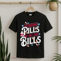 Slinging Pills to Pay The Bills Pharmacist Apothecary RPh T-Shirt thumb 2