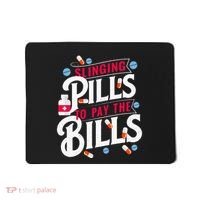 Slinging Pills to Pay The Bills Pharmacist Apothecary RPh Mousepad thumb 0