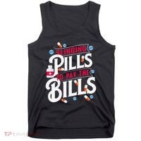 Slinging Pills to Pay The Bills Pharmacist Apothecary RPh Tank Top thumb 0