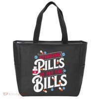 Slinging Pills to Pay The Bills Pharmacist Apothecary RPh Tote Bag thumb 0