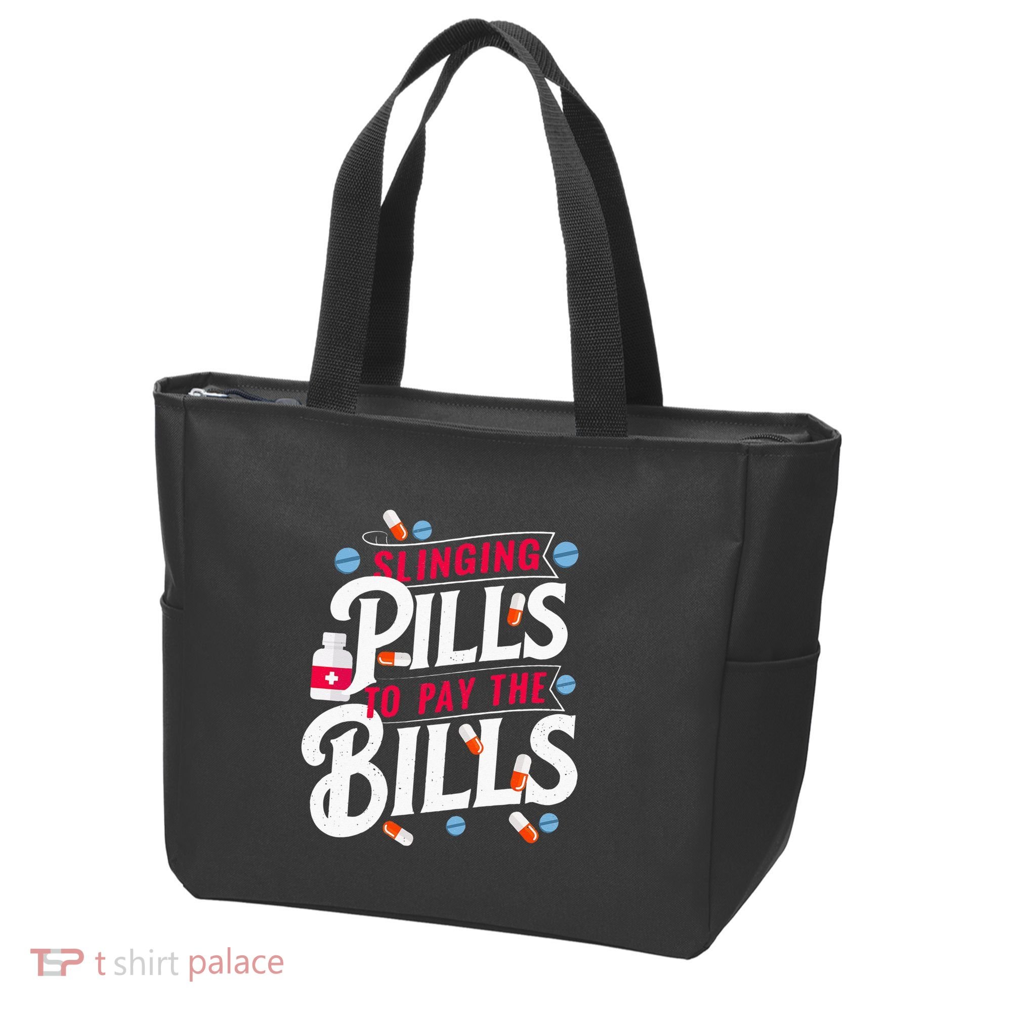 Slinging Pills to Pay The Bills Pharmacist Apothecary RPh Tote Bag