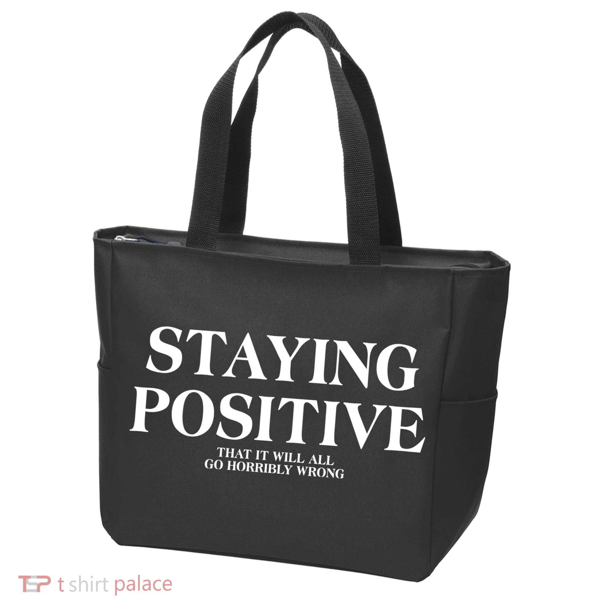 Staying Positive That It Will All Go Horribly Wrong Tote Bag